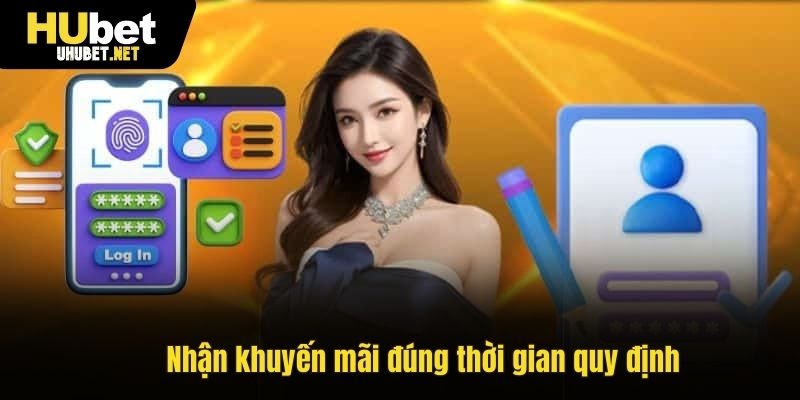 Chú ý tham gia nhận khuyến mãi đúng thời gian quy định