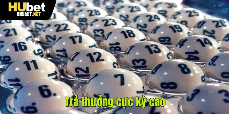Trả thưởng cực kỳ cao