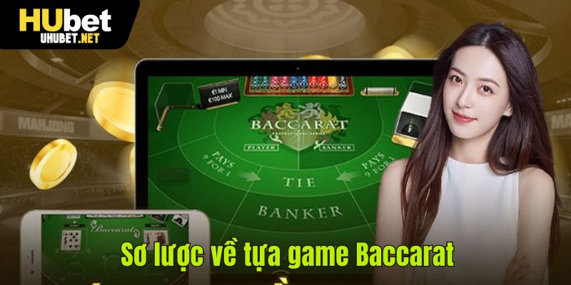 Sơ lược về tựa game Baccarat