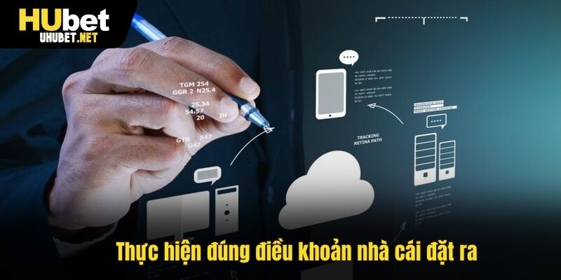 Thực hiện đúng điều khoản nhà cái đặt ra